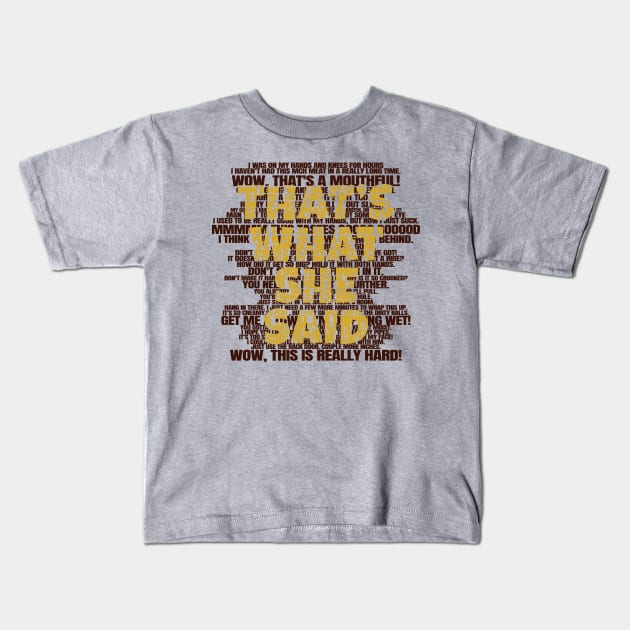 That's What - She Said Vintage Kids T-Shirt by Design Malang